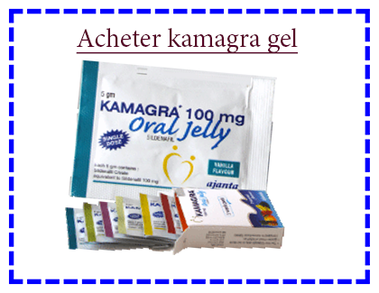 Acheter Kamagra gel pas cher