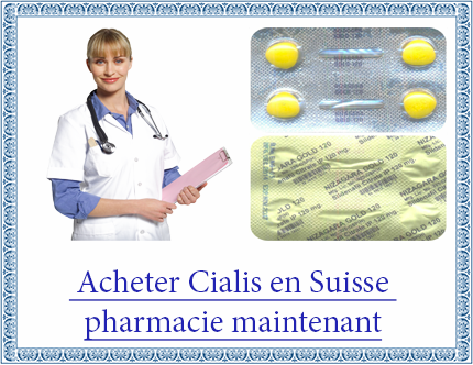  Acheter Cialis en Suisse pharmacie maintenant