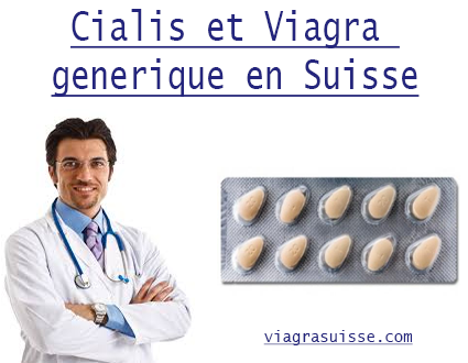 Cialis et Viagra generique en Suisse